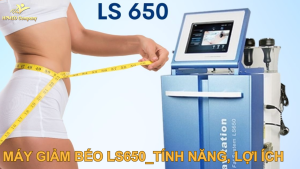 Máy Giảm Béo LS650: Tính Năng, Lợi Ích và Đánh Giá