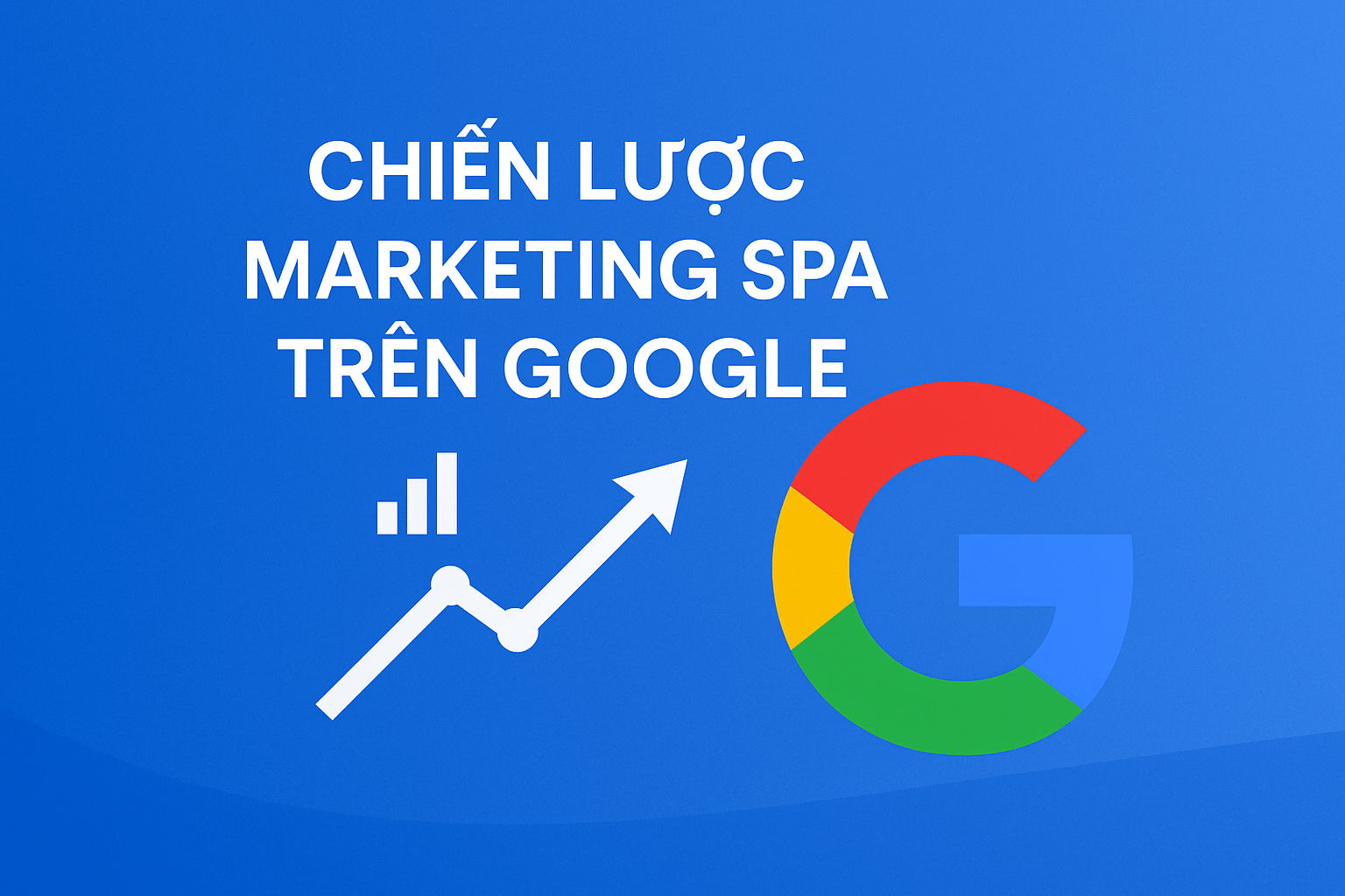 Chiến Lược Marketing Spa Trên Google