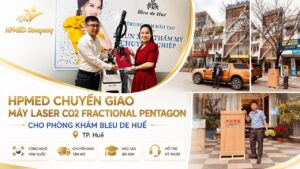 HPMED chuyển giao máy Laser CO2 Fractional Pentagon cho Phòng khám Bleu De Hue