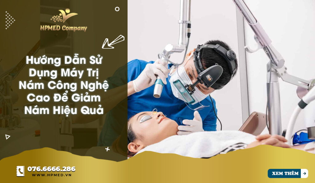 Hướng Dẫn Sử Dụng Máy Trị Nám