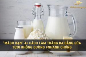 cách làm trắng da bằng sữa tươi không đường