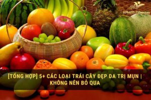 trái cây đẹp da trị mụn