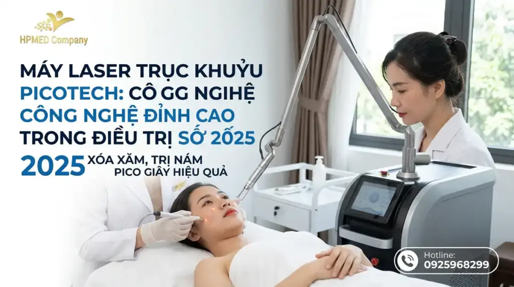 Máy Laser Trục Khuỷu Picotech: Công Nghệ Đỉnh Cao Trong Điều Trị Sắc Tố 2025