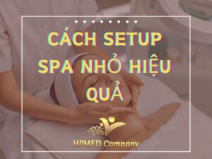 Cách setup một spa nhỏ cho người mới kinh doanh