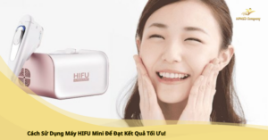 cách sử dụng máy hifu mini