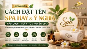 Sơ đồ hướng dẫn cách đặt tên spa hay và ý nghĩa năm 2026 gợi ý từ chuyên gia kinh doanh spa thành công tại HPMED