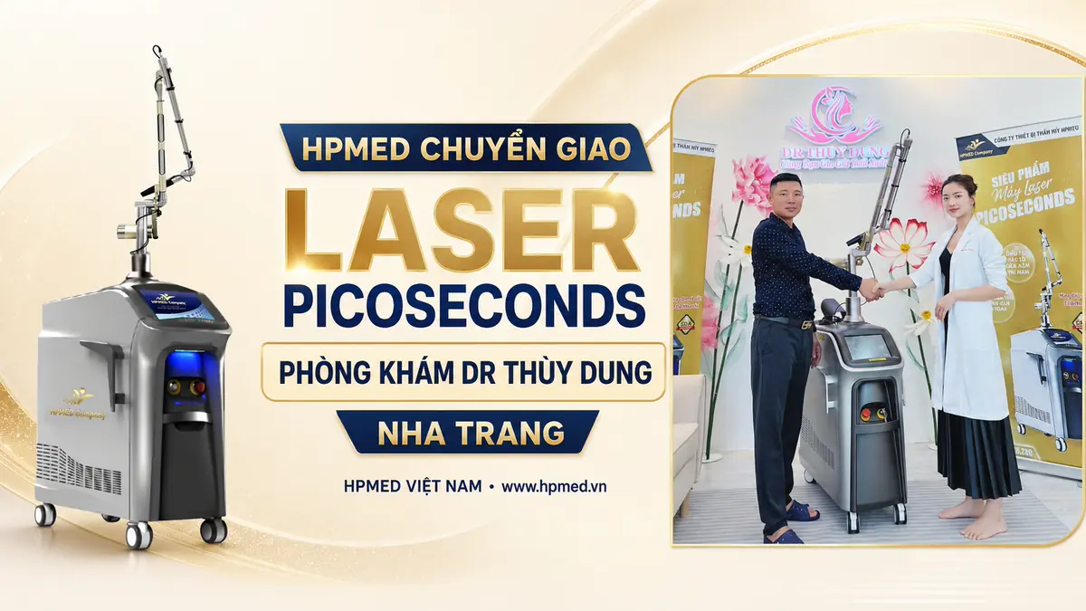 HPMED chuyển giao Laser Picoseconds tại Phòng khám Dr Thùy Dung
