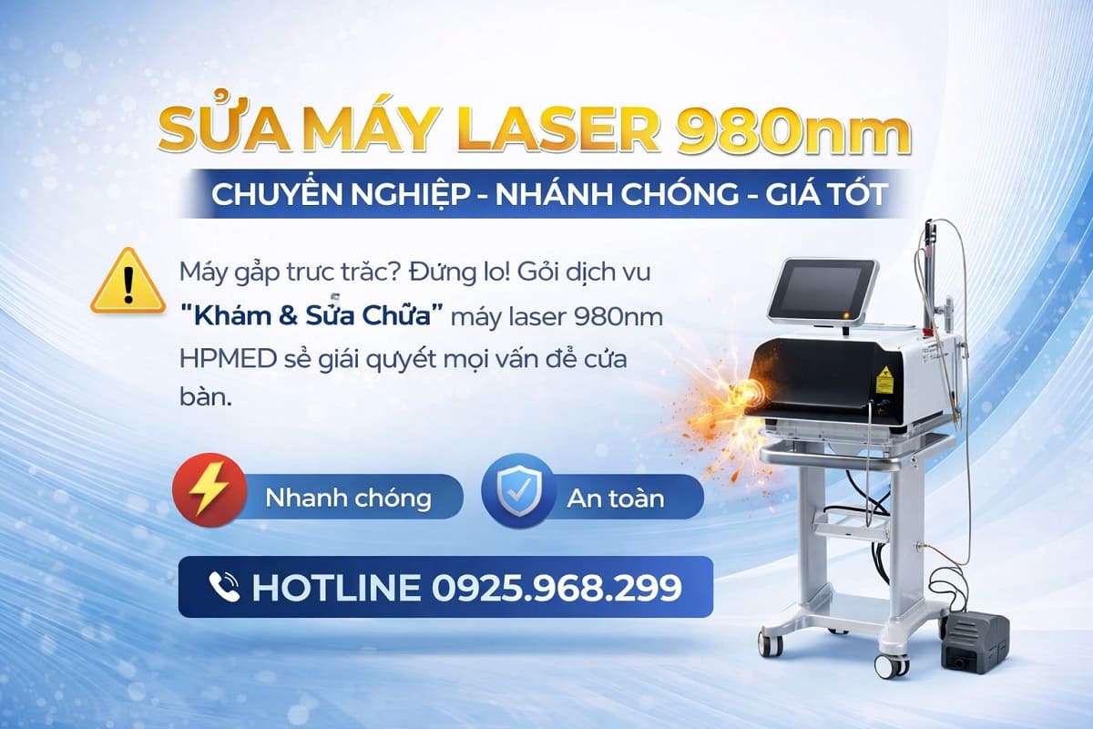 Dịch vụ sửa máy Laser 980nm trị giãn mao mạch uy tín - HPMED