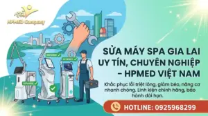 thumbnail sua may spa gia lai uy tin chuyen nghiep hpmed vie