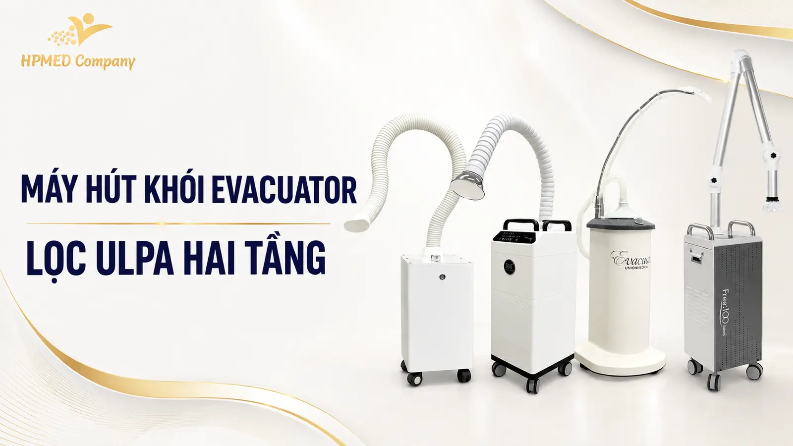 Máy hút khói EVACUATOR với hệ thống lọc ULPA hai tầng