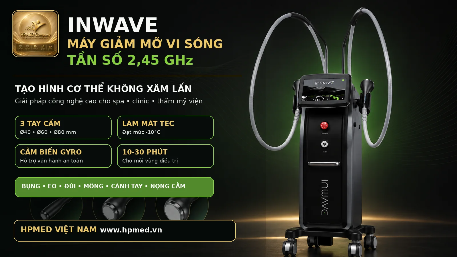 Máy giảm mỡ vi sóng INWAVE 2,45 GHz với 3 tay cầm tại HPMED