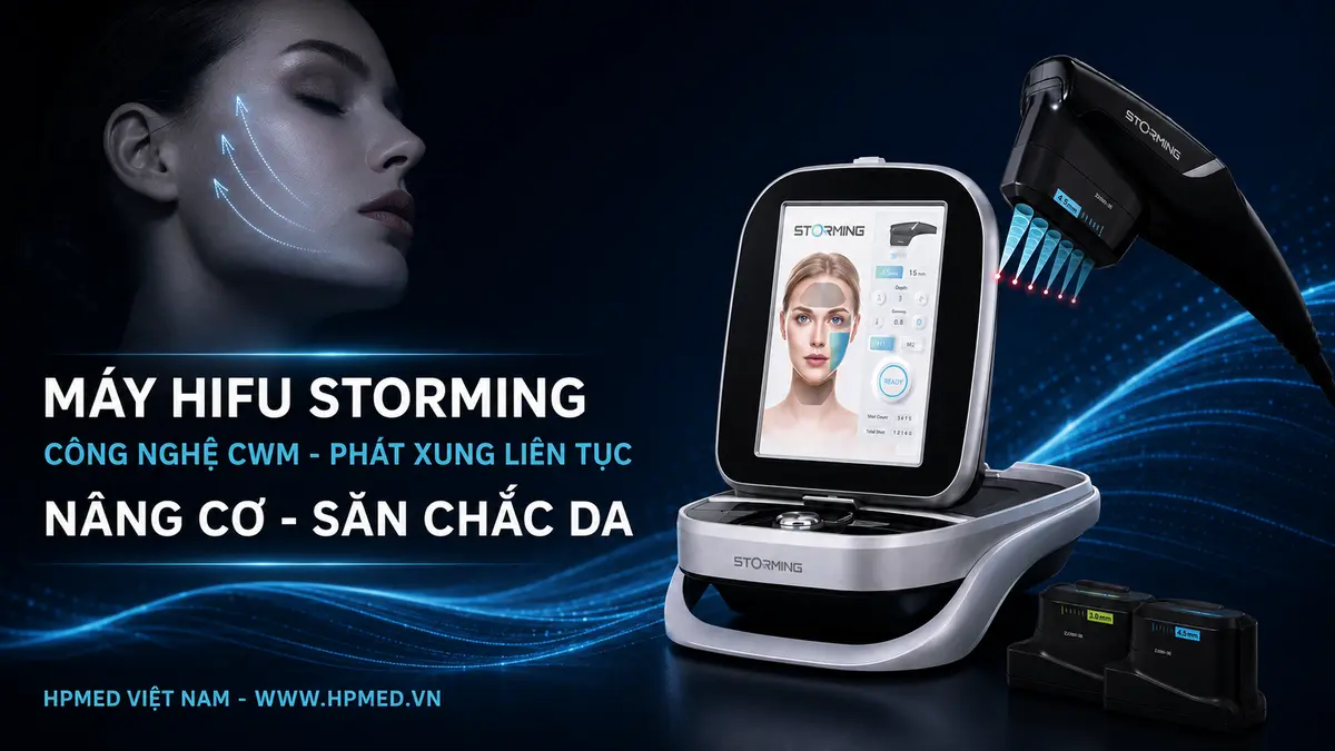 Máy HIFU Storming CWM Hàn Quốc – Nâng Cơ Không Xâm Lấn 1 Máy HIFU Storming công nghệ CWM nâng cơ săn chắc da tại HPMED Việt Nam