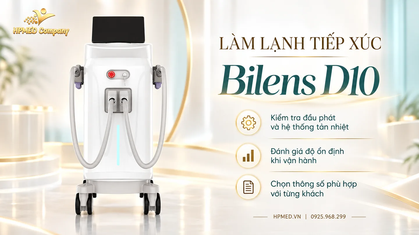 Máy Triệt Lông Lạnh Là Gì? So Với Triệt Nóng & Cách Chọn Cho Spa 2 Máy Bilens D10 và các tiêu chí kiểm tra đầu phát, hệ thống tản nhiệt, độ ổn định khi vận hành